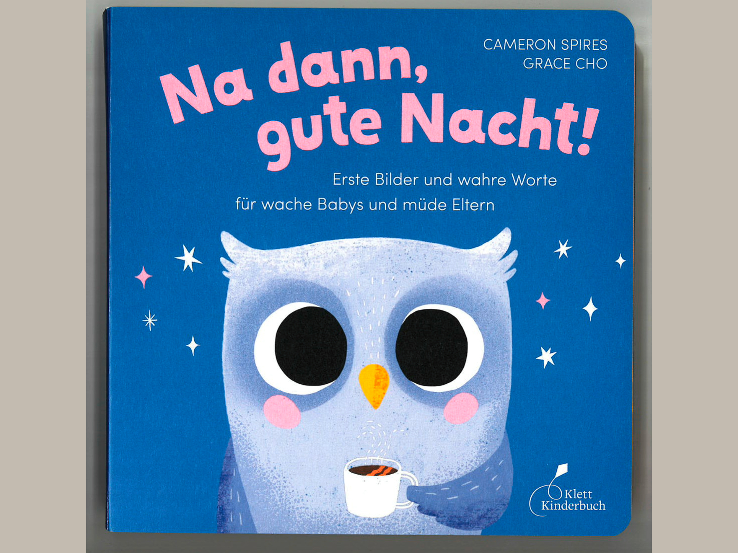 «Na, dann gute Nacht – Erste Bilder und wahre Worte für wache Babys und müde Eltern» cover