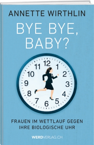 Buch BYE BYE, BABY von Annette Wirthlin