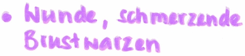 Schrift: Wunde, schmerzende Brustwarzen